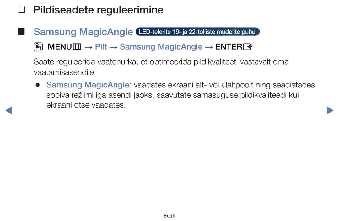 Samsung UE19H4000AWXBT, UE32H5030AWXXH manual Pildiseadete reguleerimine, OO MENUm → Pilt → Samsung MagicAngle → Entere 