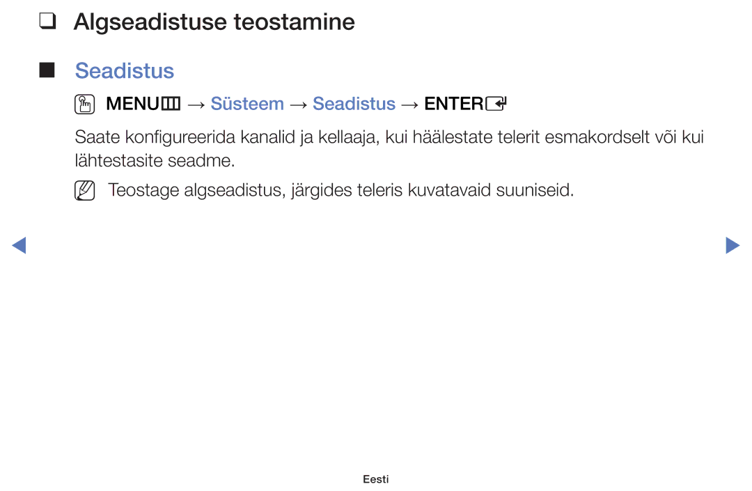 Samsung UE28J4100AWXBT, UE32H5030AWXXH manual Algseadistuse teostamine, OO MENUm → Süsteem → Seadistus → Entere 