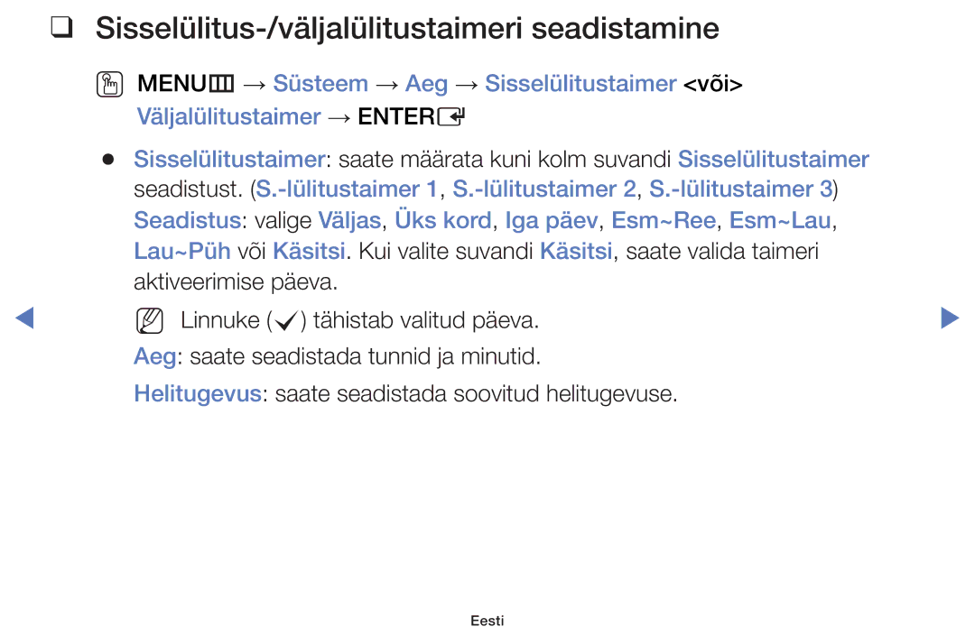 Samsung UE40J5100AWXBT, UE32H5030AWXXH, UE50J5100AWXBT, UE40H5030AWXXH manual Sisselülitus-/väljalülitustaimeri seadistamine 