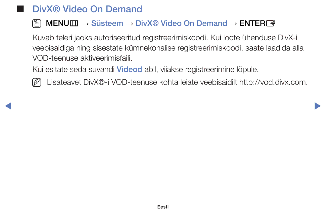Samsung UE40H5000AWXBT, UE32H5030AWXXH, UE50J5100AWXBT manual OO MENUm → Süsteem → DivX Video On Demand → Entere 