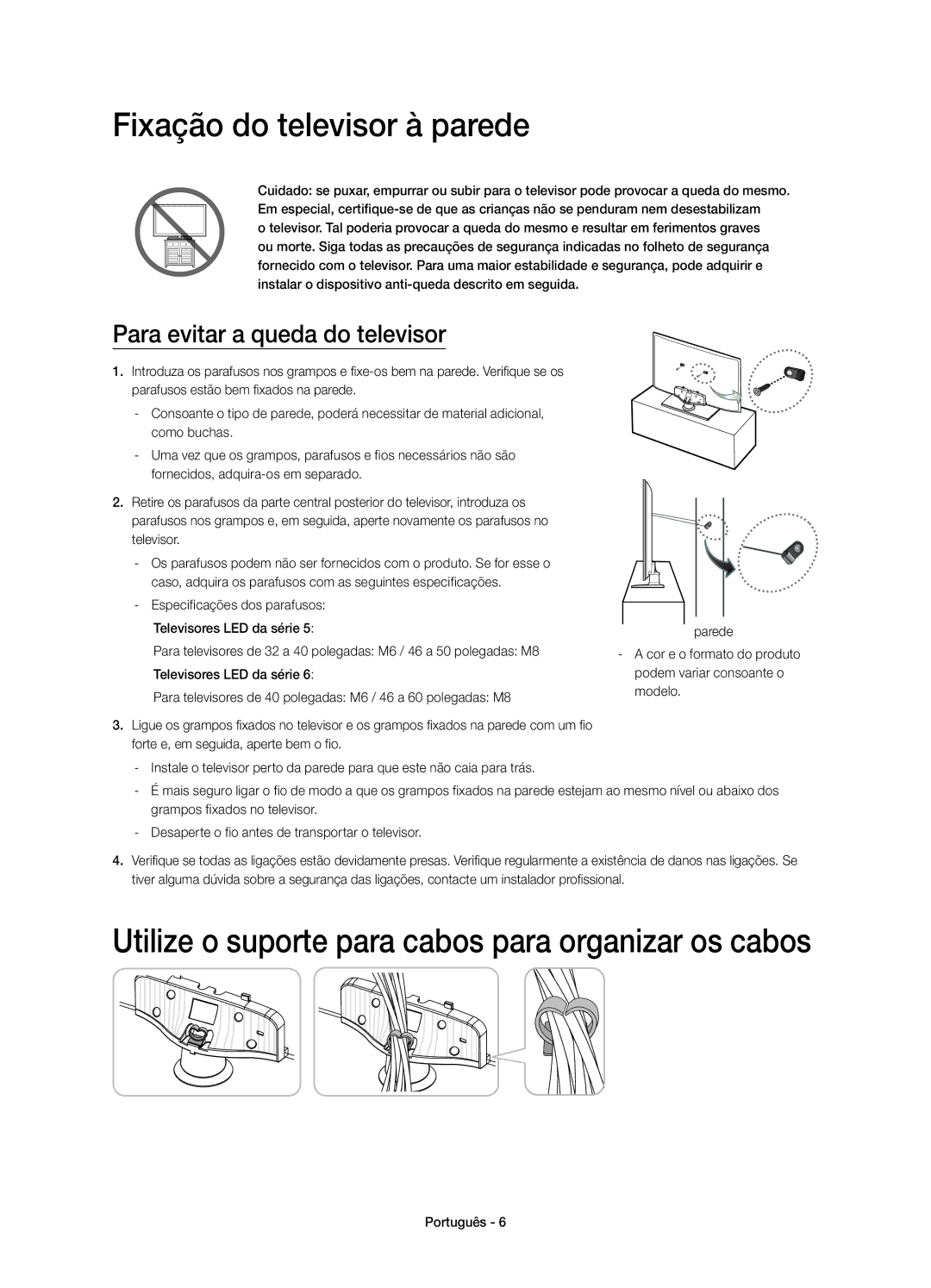 Samsung UE32H5303AWXXC, UE40H5303AWXXC Fixação do televisor à parede, Utilize o suporte para cabos para organizar os cabos 