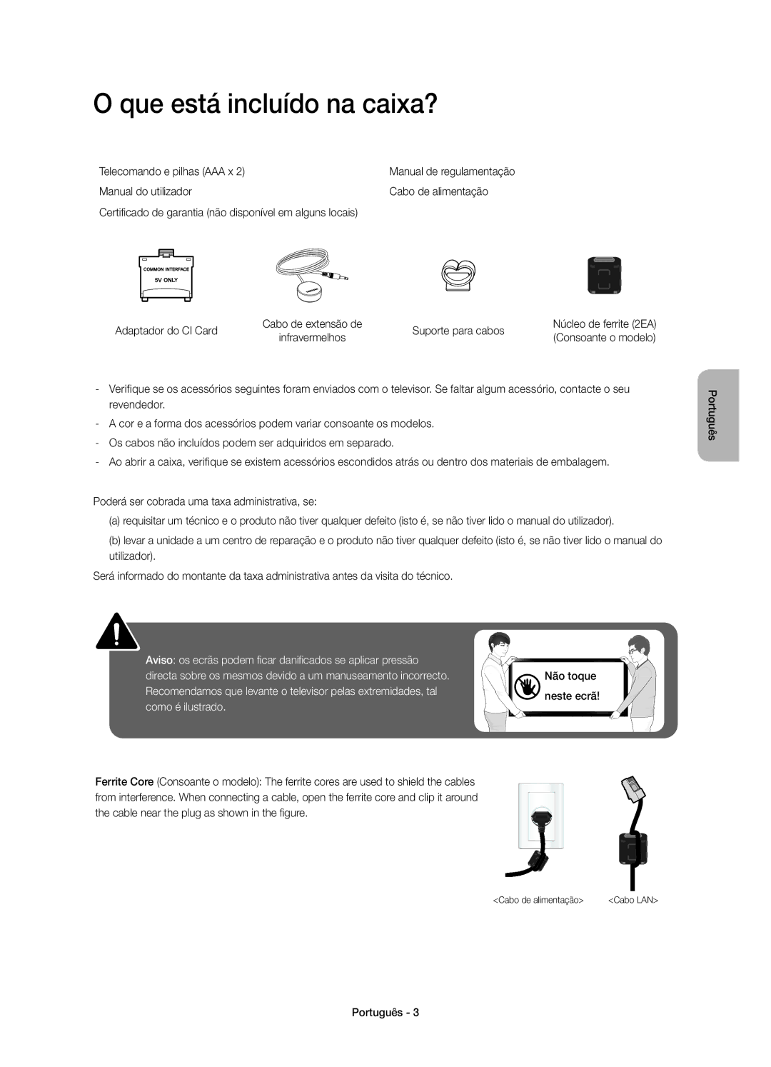 Samsung UE48H5500AWXXC, UE32H5570SSXXH manual Que está incluído na caixa?, Telecomando e pilhas AAA x, Suporte para cabos 