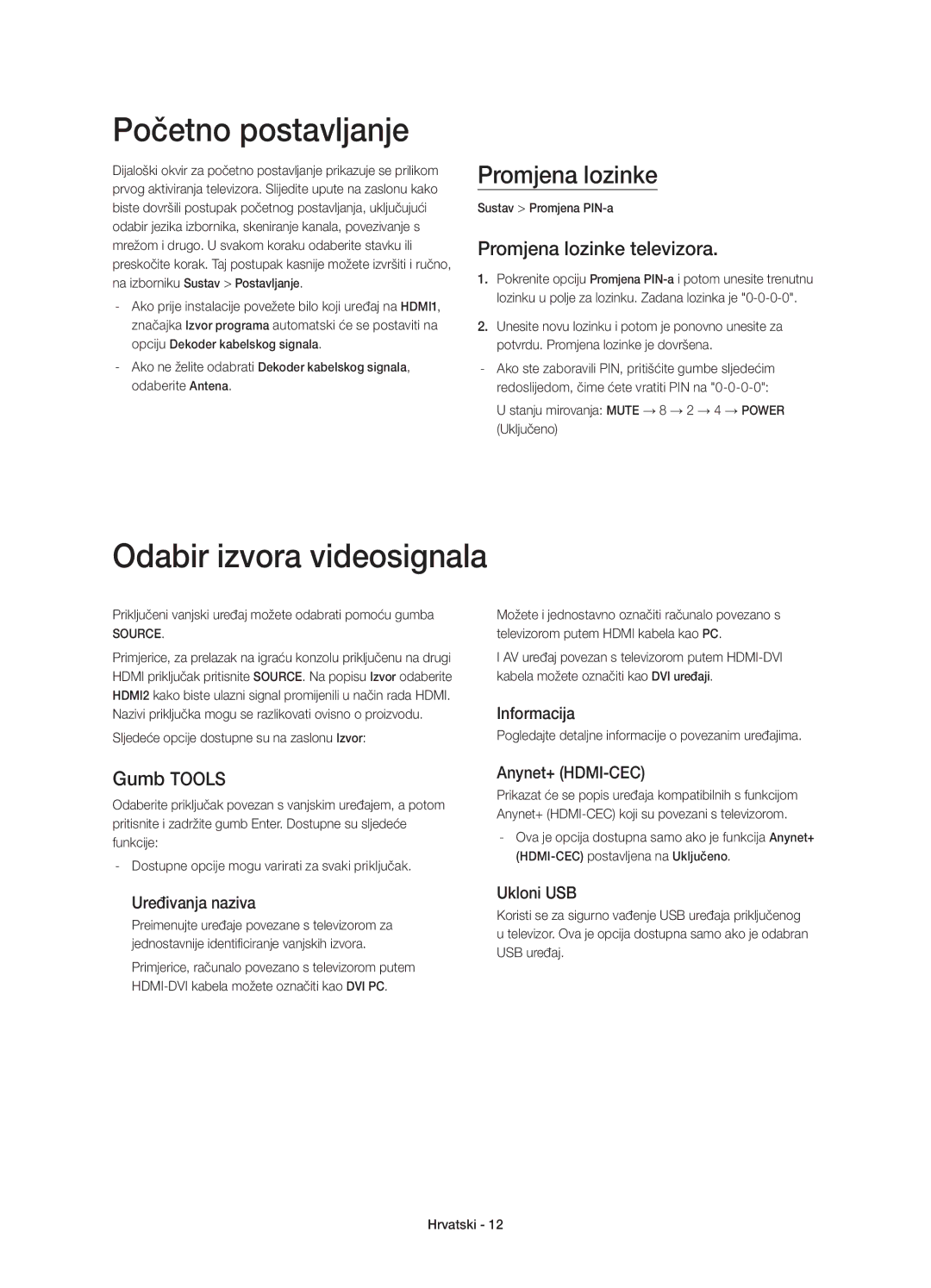 Samsung UE48H5570SSXXN manual Početno postavljanje, Odabir izvora videosignala, Promjena lozinke televizora, Gumb Tools 