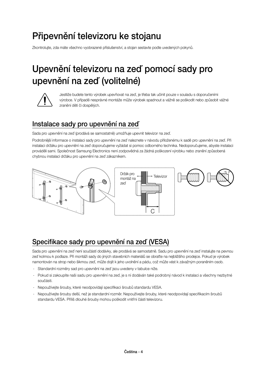 Samsung UE32H5500AWXXH, UE32H5570SSXZG, UE48H5510SSXZG Připevnění televizoru ke stojanu, Instalace sady pro upevnění na zeď 