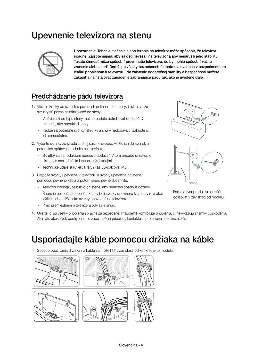 Samsung UE48H5510SSXXH, UE32H5570SSXZG manual Upevnenie televízora na stenu, Usporiadajte káble pomocou držiaka na káble 