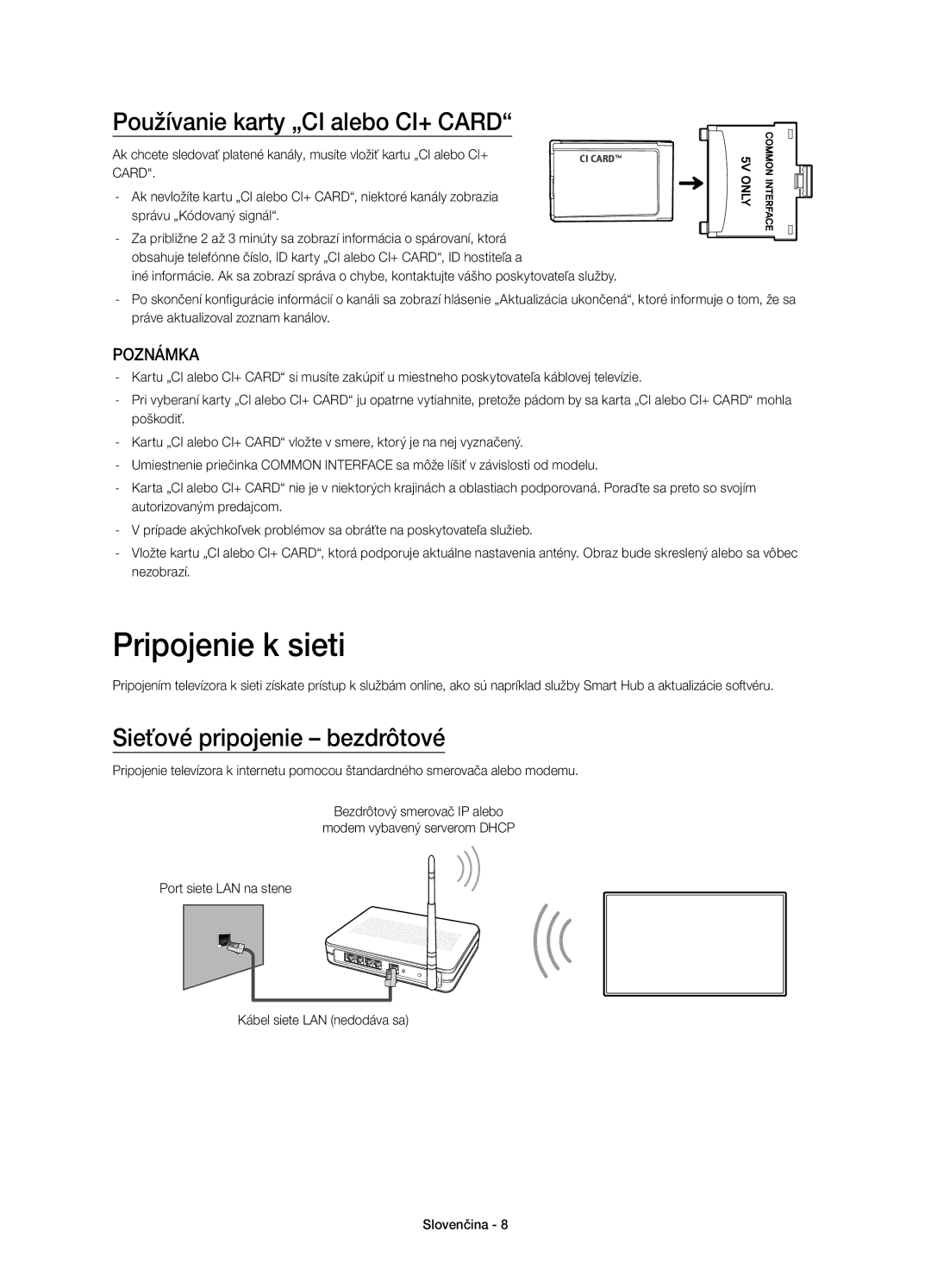 Samsung UE48H5500AWXXN manual Pripojenie k sieti, Používanie karty „CI alebo CI+ Card, Sieťové pripojenie bezdrôtové 