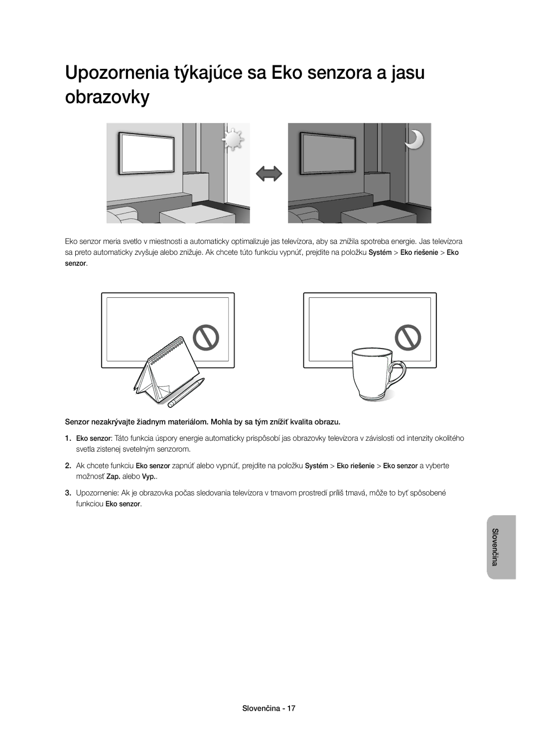 Samsung UE48H5510SSXZG, UE32H5570SSXZG, UE50H5570SSXZG, UE48H5570SSXZG Upozornenia týkajúce sa Eko senzora a jasu obrazovky 