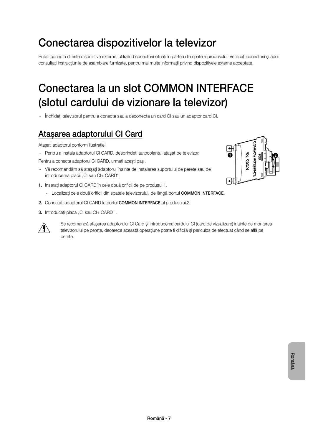 Samsung UE48H5510SSXZF, UE32H5570SSXZG, UE48H5510SSXZG Conectarea dispozitivelor la televizor, Ataşarea adaptorului CI Card 