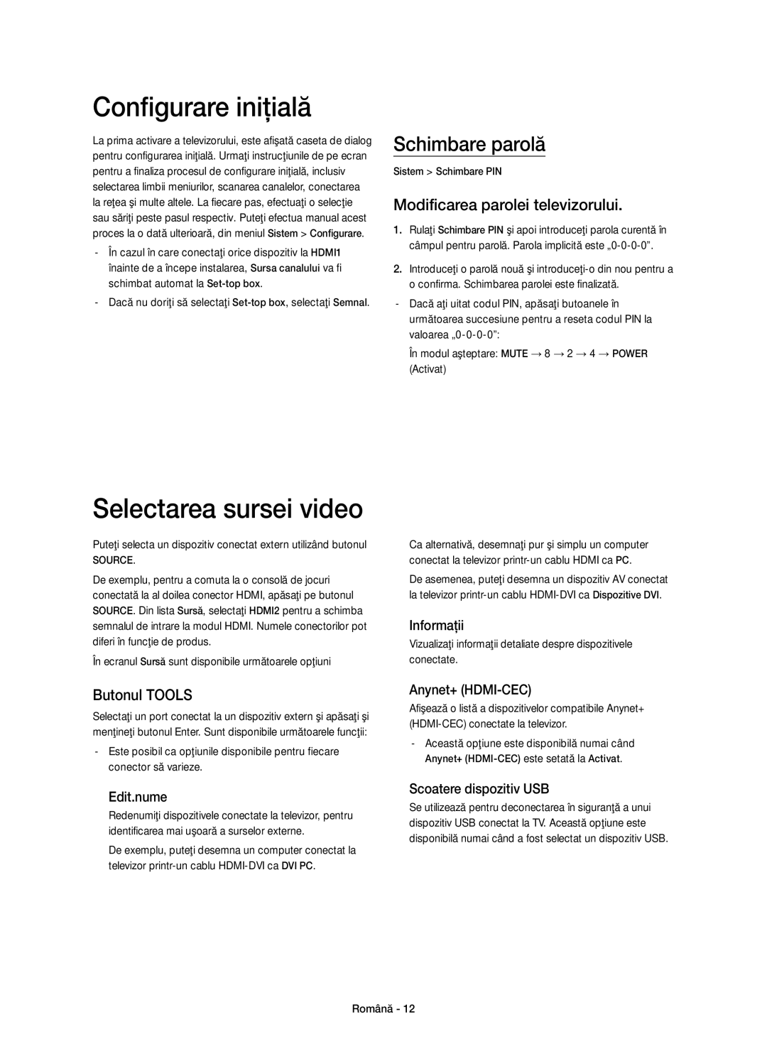 Samsung UE40H5570SSXXN Configurare iniţială, Selectarea sursei video, Schimbare parolă, Modificarea parolei televizorului 