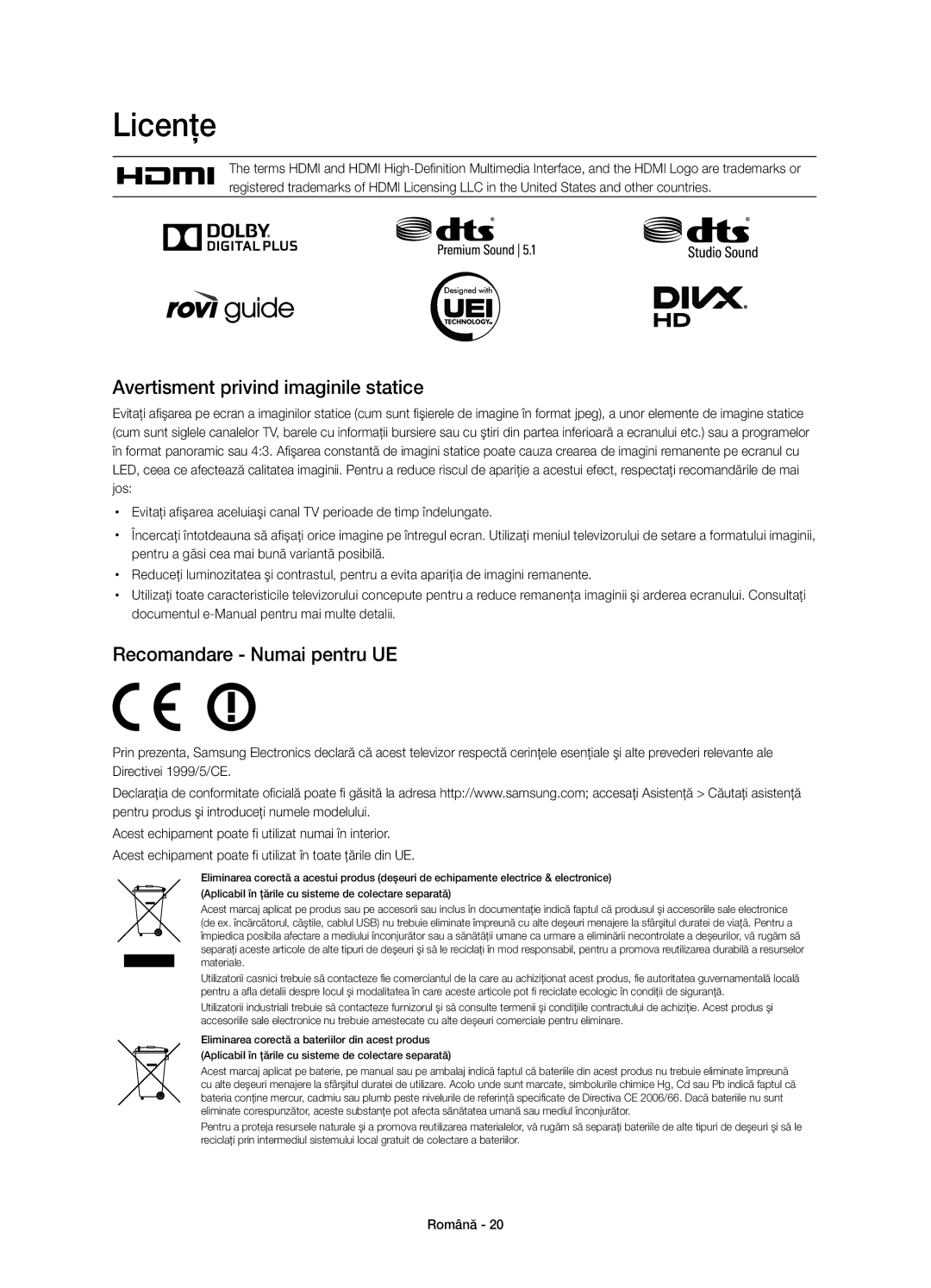 Samsung UE40H5510SSXXC, UE32H5570SSXZG manual Licenţe, Avertisment privind imaginile statice, Recomandare Numai pentru UE 