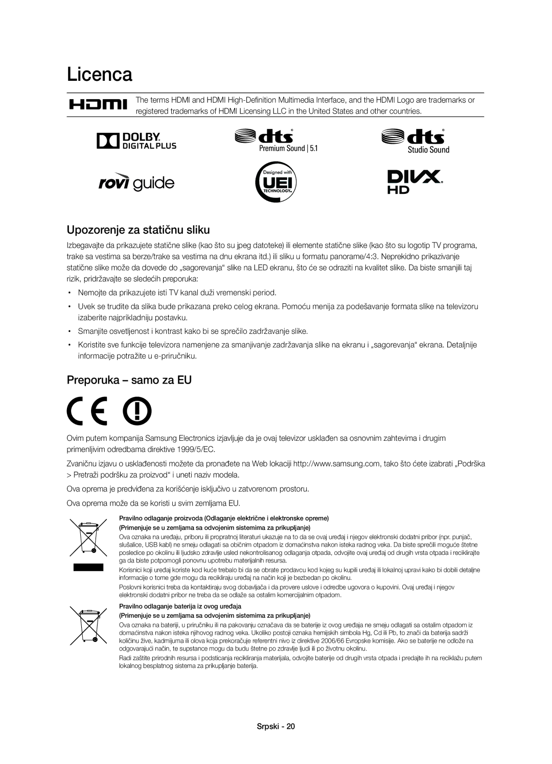 Samsung UE40H5510SSXZG, UE32H5570SSXZG, UE48H5510SSXZG, UE50H5570SSXZG, UE48H5570SSXZG Licenca, Upozorenje za statičnu sliku 