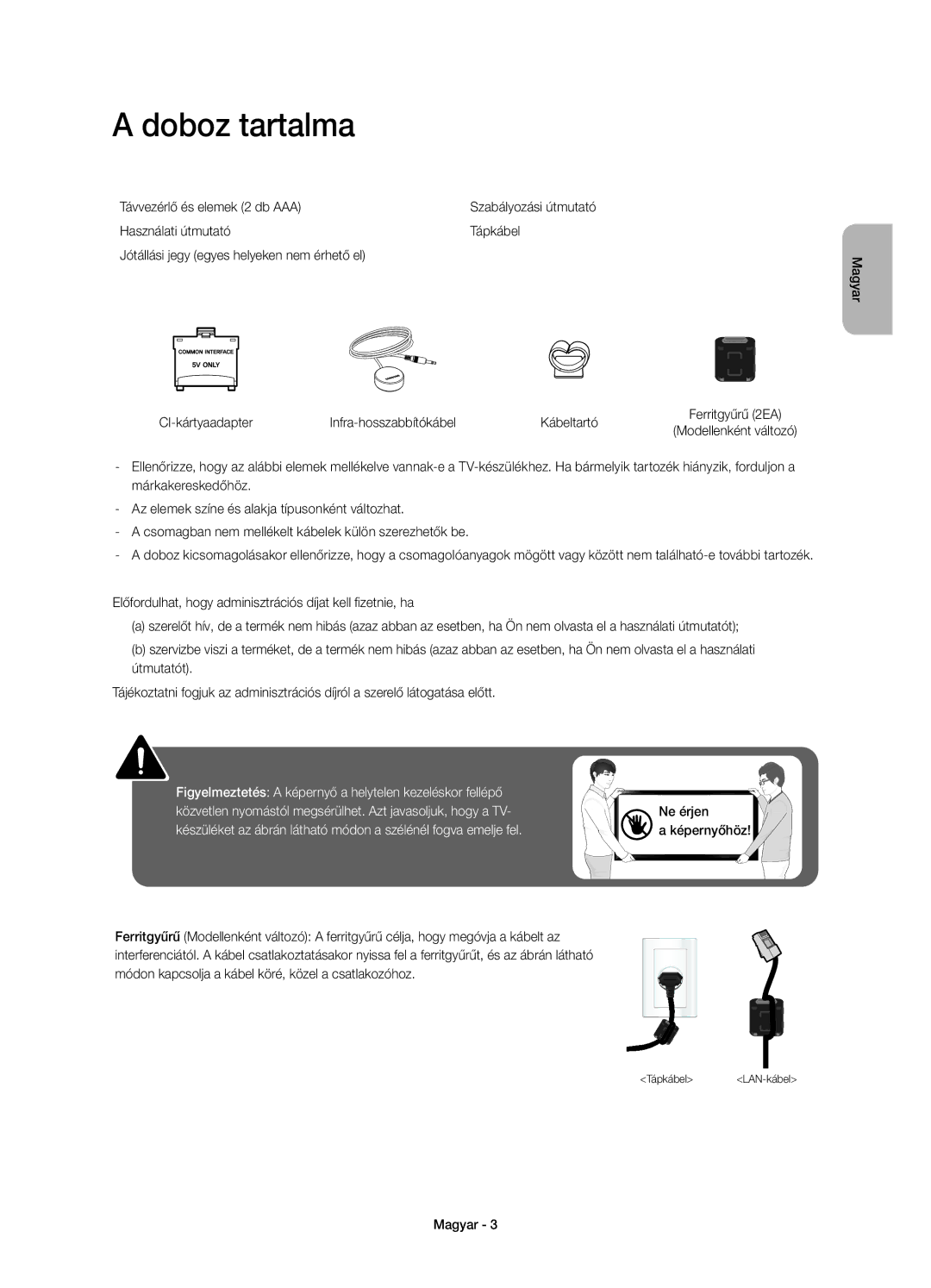 Samsung UE48H5570SSXXC, UE32H5570SSXZG, UE48H5510SSXZG Doboz tartalma, CI-kártyaadapter Infra-hosszabbítókábel Kábeltartó 