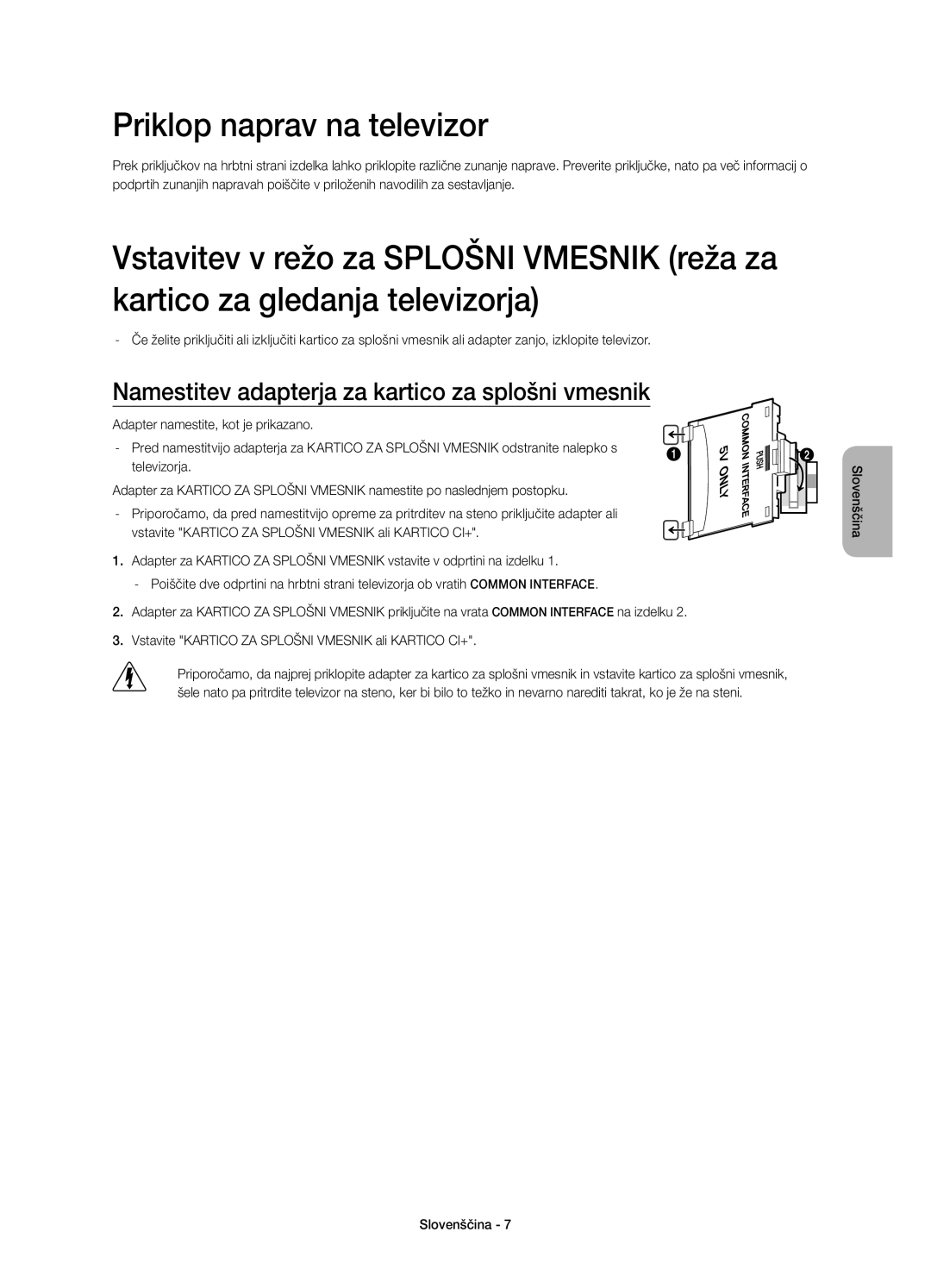 Samsung UE32H5500AWXZF, UE32H5570SSXZG Priklop naprav na televizor, Namestitev adapterja za kartico za splošni vmesnik 