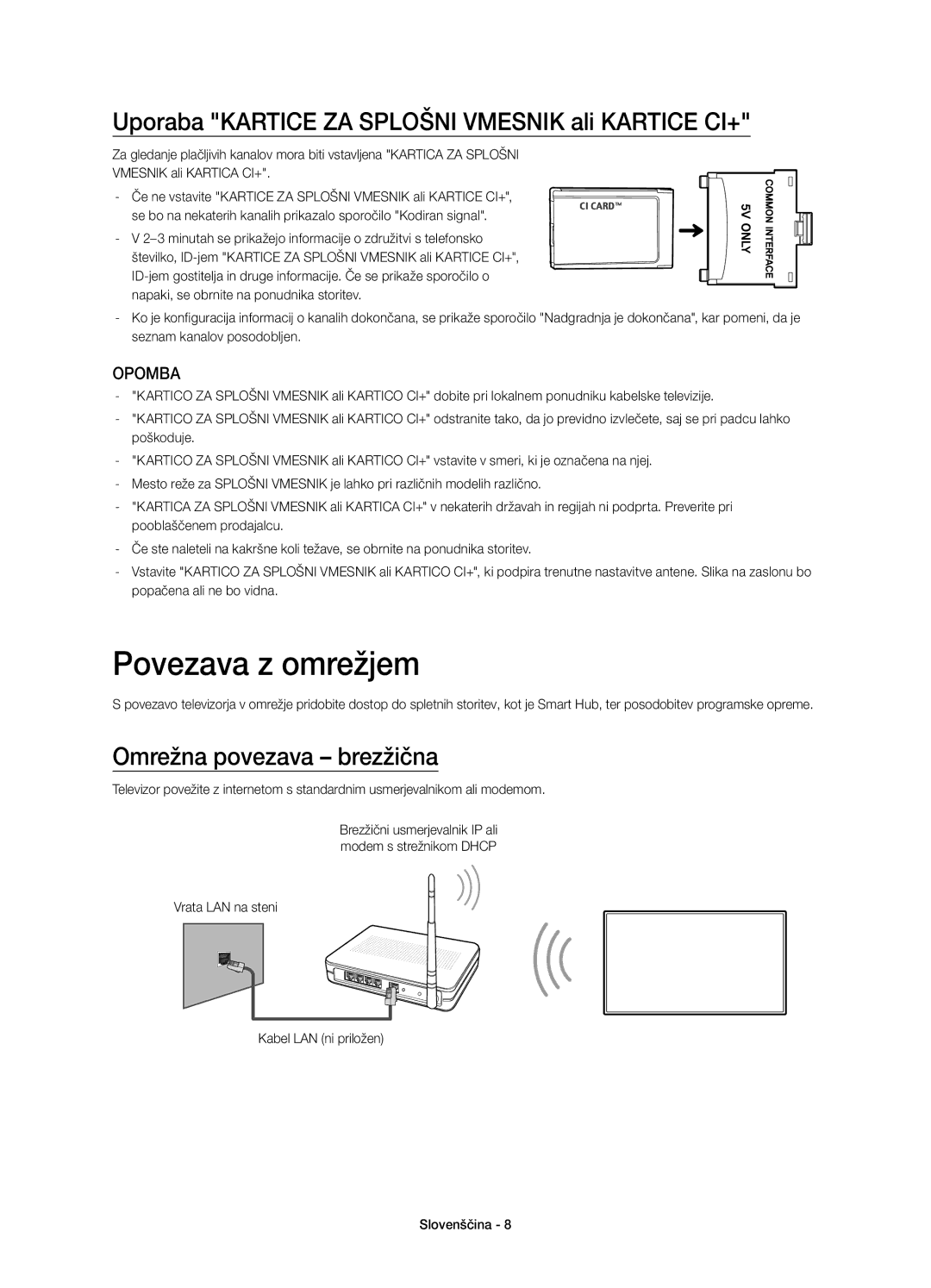 Samsung UE48H5500AWXZF Povezava z omrežjem, Uporaba Kartice ZA Splošni Vmesnik ali Kartice CI+, Omrežna povezava brezžična 