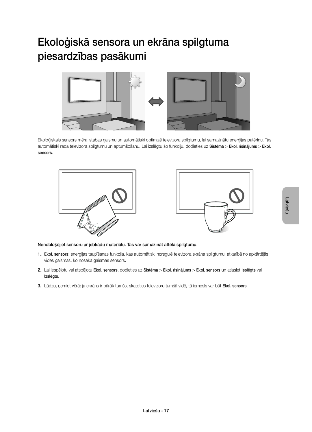 Samsung UE40H5570SSXZG, UE32H5570SSXZG, UE48H5510SSXZG manual Ekoloģiskā sensora un ekrāna spilgtuma piesardzības pasākumi 