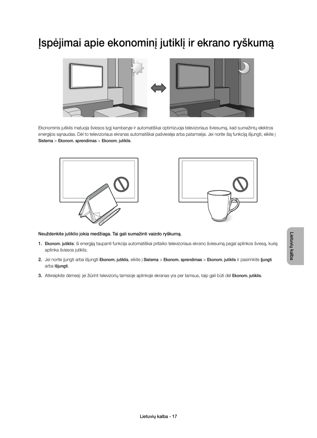 Samsung UE40H5510SSXXC, UE32H5570SSXZG, UE48H5510SSXZG, UE50H5570SSXZG Įspėjimai apie ekonominį jutiklį ir ekrano ryškumą 