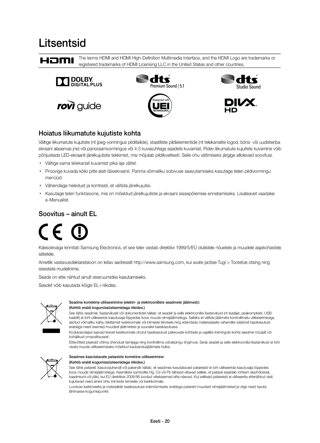 Samsung UE50H5500AWXXH, UE32H5570SSXZG, UE48H5510SSXZG Litsentsid, Hoiatus liikumatute kujutiste kohta, Soovitus ainult EL 