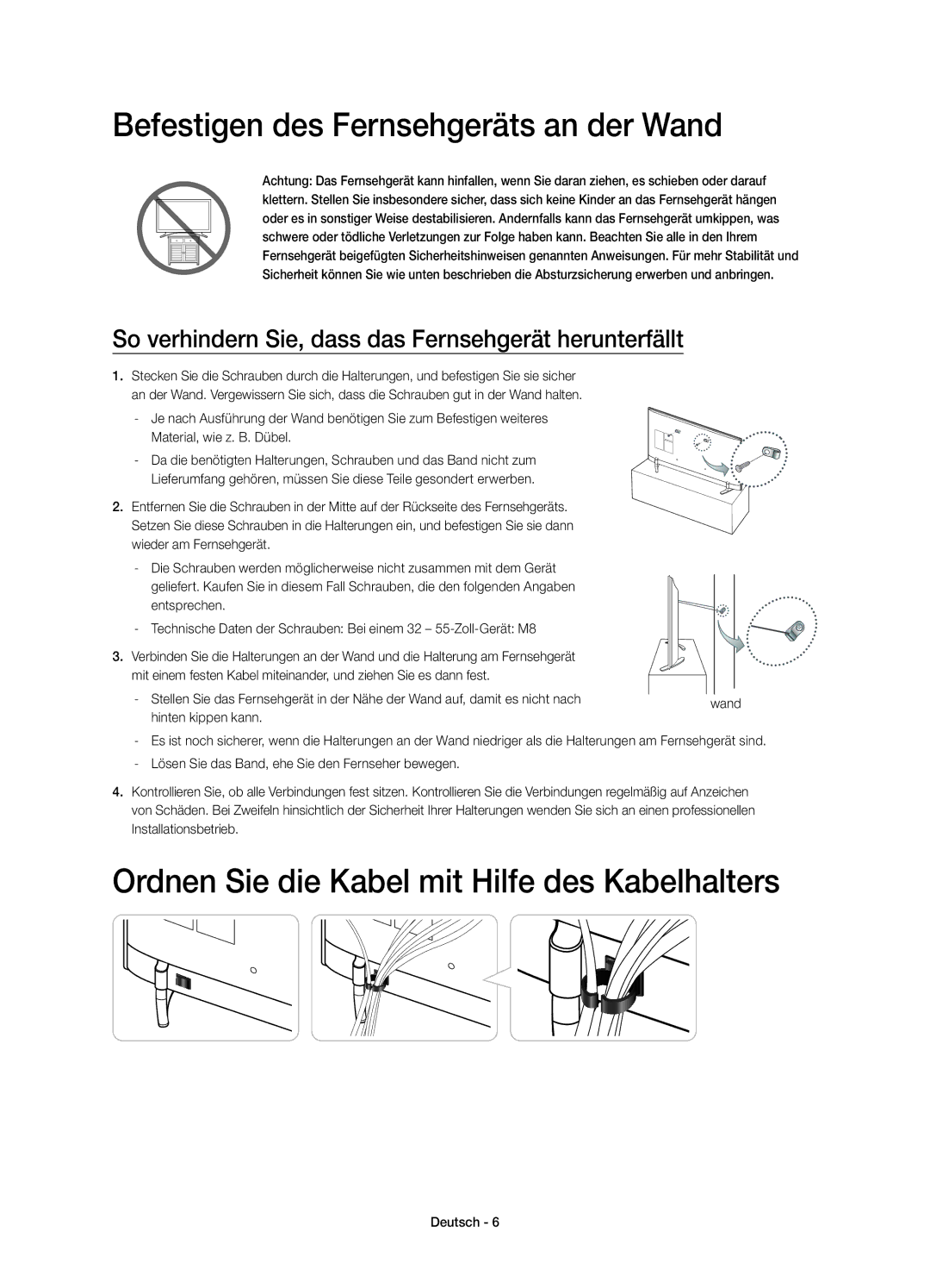 Samsung UE48H6410SSXZF manual Befestigen des Fernsehgeräts an der Wand, Ordnen Sie die Kabel mit Hilfe des Kabelhalters 