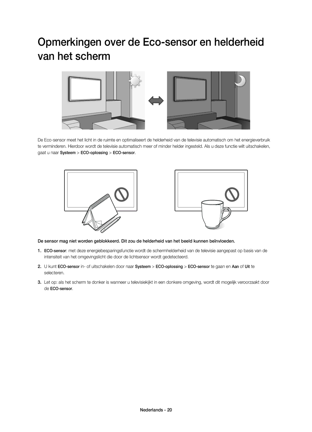 Samsung UE48H6410SSXZF, UE32H6410SSXZF, UE40H6410SSXZF manual Opmerkingen over de Eco-sensor en helderheid van het scherm 