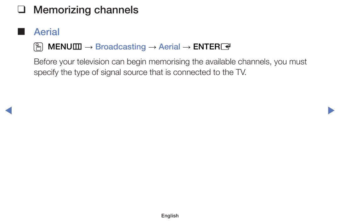 Samsung UE32J5000AWXXH, UE32J4000AWXXH, UE32J4000AWXXC Memorizing channels, OO MENUm → Broadcasting → Aerial → Entere 