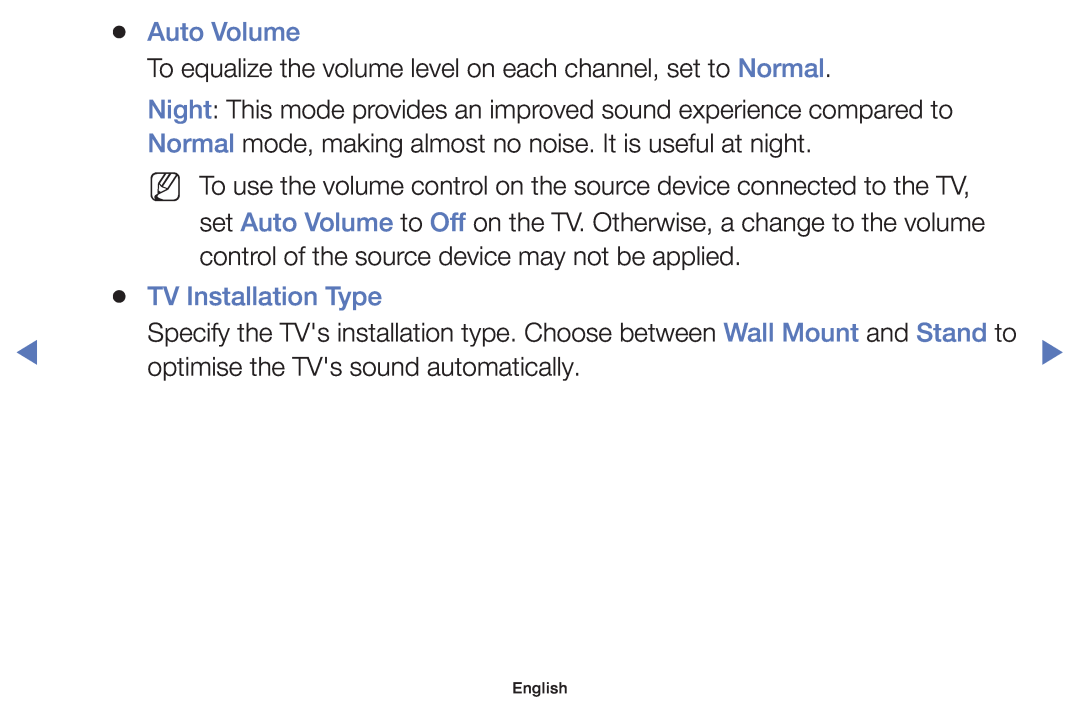 Samsung UE32J4000AWXXC Auto Volume, TV Installation Type, To equalize the volume level on each channel, set to Normal 
