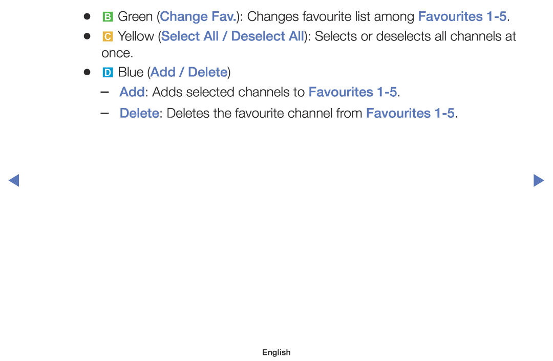Samsung UE32J4000AWXBT manual Blue Add / Delete, b Green Change Fav. Changes favourite list among Favourites, English 