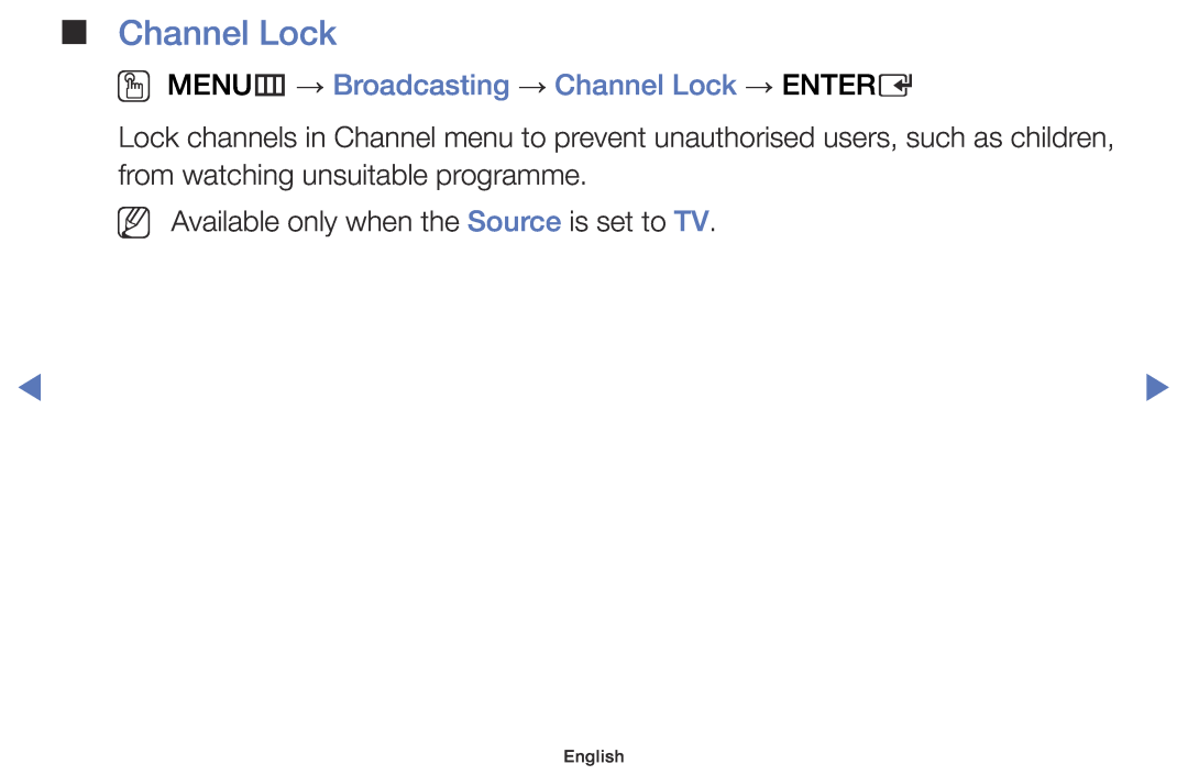 Samsung UE48J5000AWXXN OO MENUm → Broadcasting → Channel Lock → ENTERE, NN Available only when the Source is set to TV 