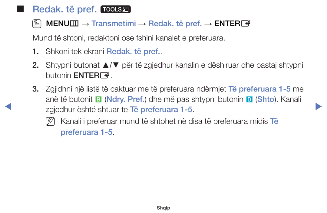 Samsung UE40J5000AWXXH, UE32J4000AWXXH Redak. të pref. t, OO MENUm → Transmetimi → Redak. të pref. → Entere, Preferuara 