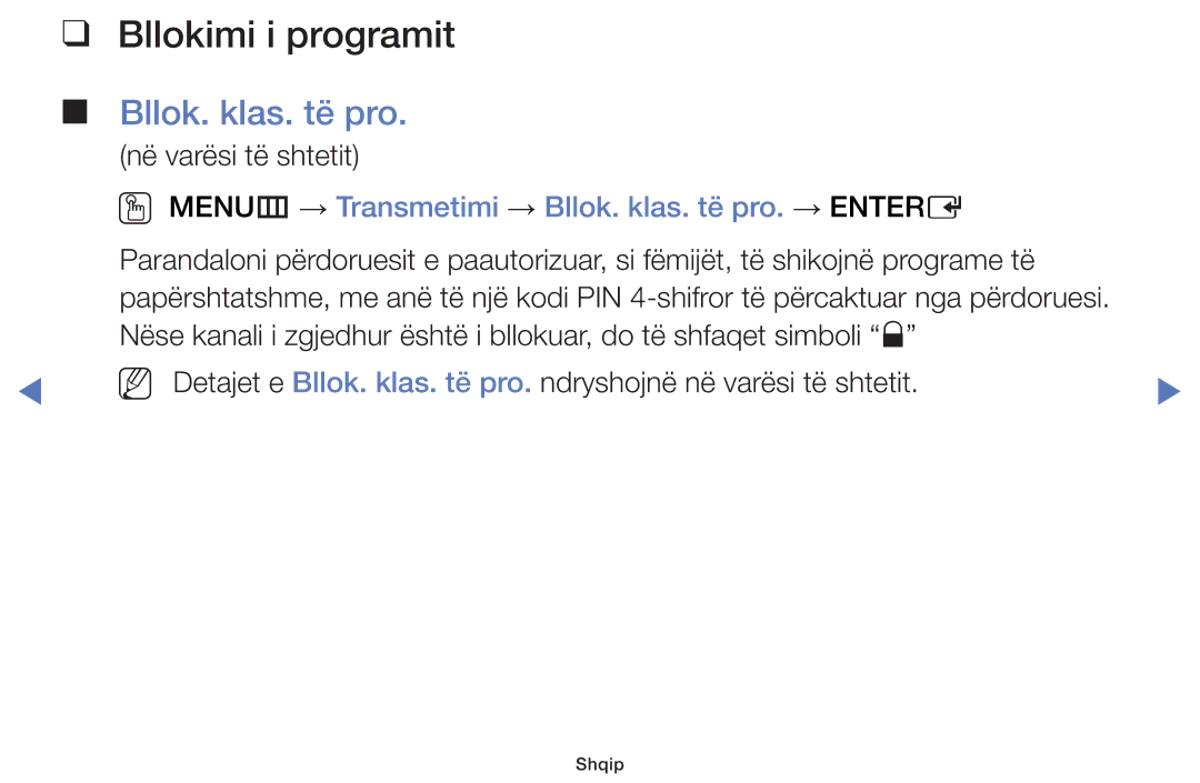 Samsung UE48J5000AWXXH, UE32J4000AWXXH Bllokimi i programit, OO MENUm → Transmetimi → Bllok. klas. të pro. → Entere 