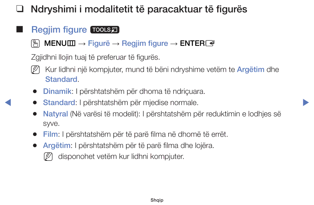 Samsung UE48J5000AWXXH, UE32J4000AWXXH manual Ndryshimi i modalitetit të paracaktuar të figurës, Regjim figure t, Standard 