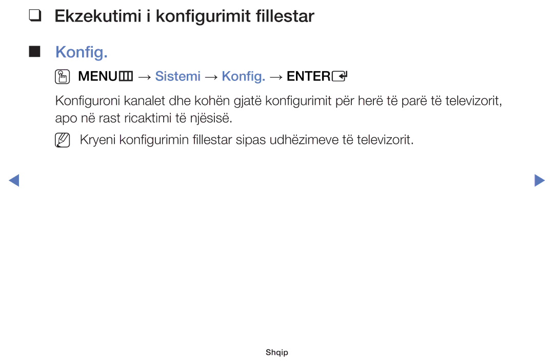 Samsung UE48J5000AWXXH, UE32J4000AWXXH manual Ekzekutimi i konfigurimit fillestar, OO MENUm → Sistemi → Konfig. → Entere 