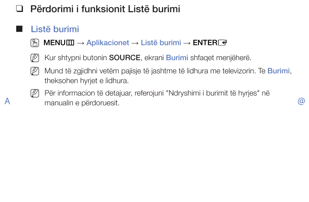 Samsung UE48J5002AKXXH manual Përdorimi i funksionit Listë burimi, OO MENUm → Aplikacionet → Listë burimi → Entere 