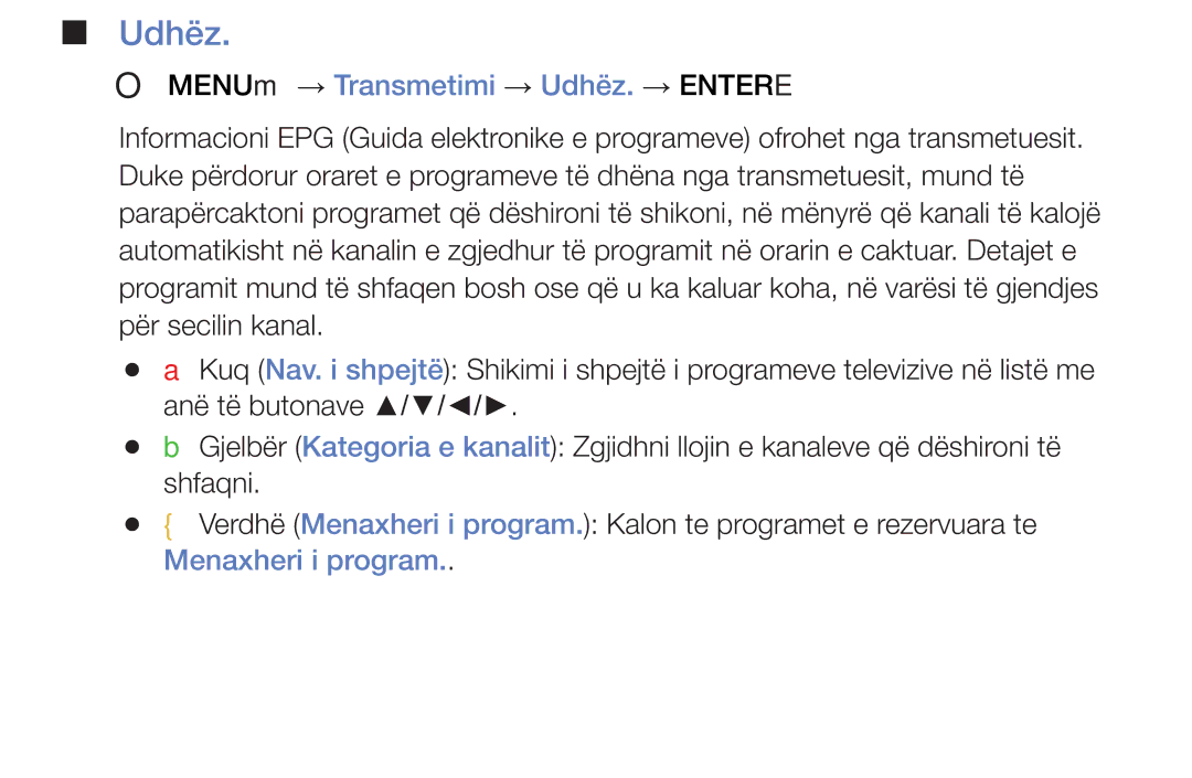 Samsung UE40J5000AWXXH, UE32J4000AWXXH, UE32J5000AWXXH OO MENUm → Transmetimi → Udhëz. → Entere, Menaxheri i program 