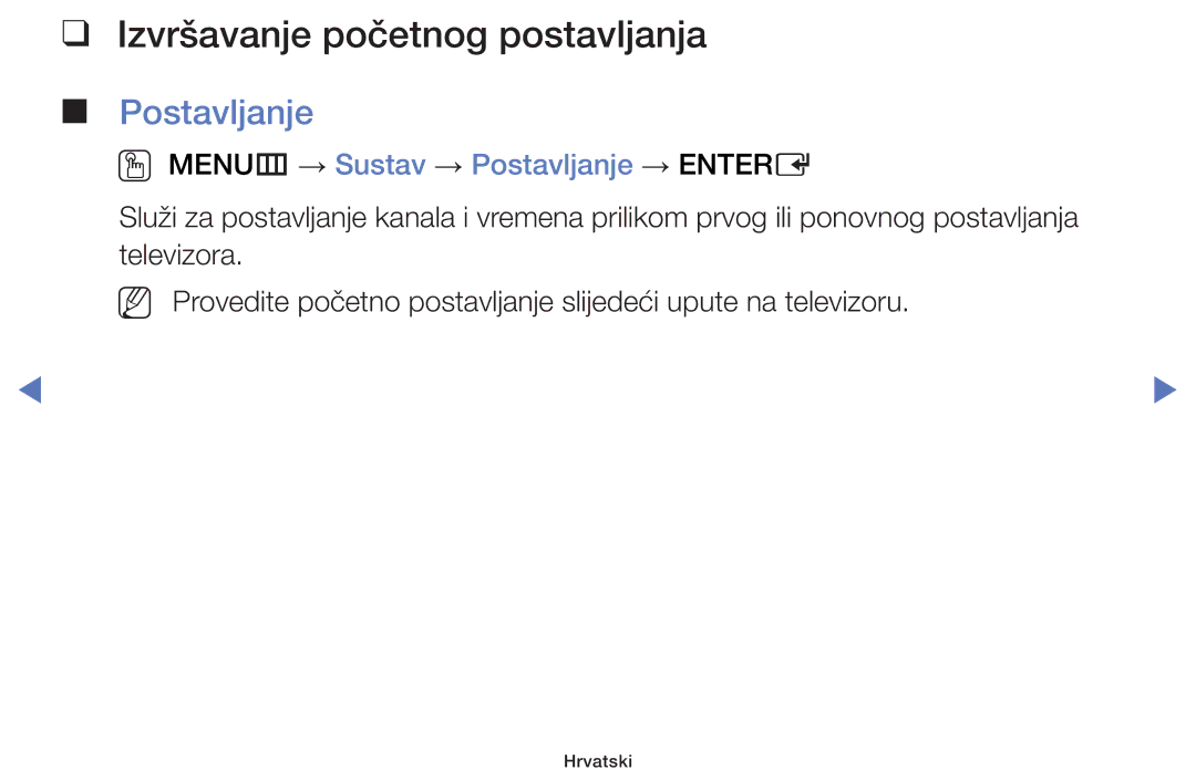 Samsung UE48J5000AWXXH, UE32J4000AWXXH Izvršavanje početnog postavljanja, OO MENUm → Sustav → Postavljanje → Entere 