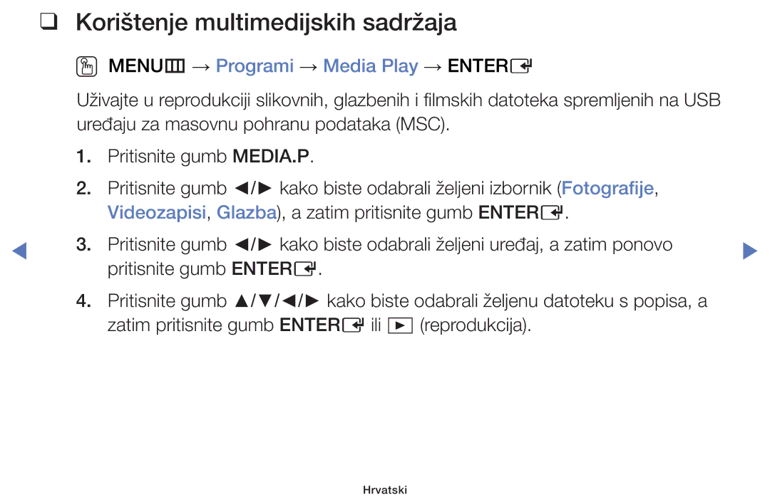 Samsung UE48J5002AKXXH, UE32J4000AWXXH manual Korištenje multimedijskih sadržaja, OO MENUm → Programi → Media Play → Entere 