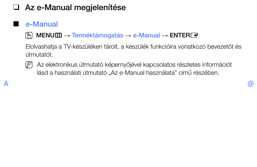 Samsung UE32J4000AWXXH, UE32J5000AWXXH manual Az e-Manual megjelenítése, OO MENUm → Terméktámogatás → e-Manual → Entere 