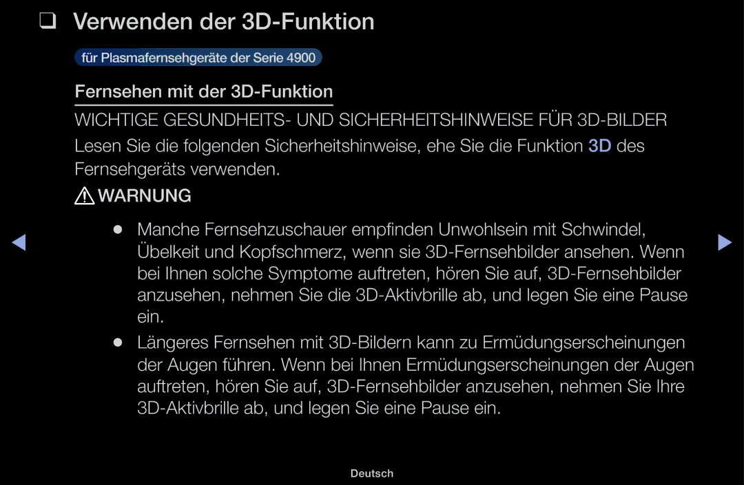 Samsung UE32J4100AWXXH, UE32J5100AWXXH manual Verwenden der 3D-Funktion, 3D-Aktivbrille ab, und legen Sie eine Pause ein 