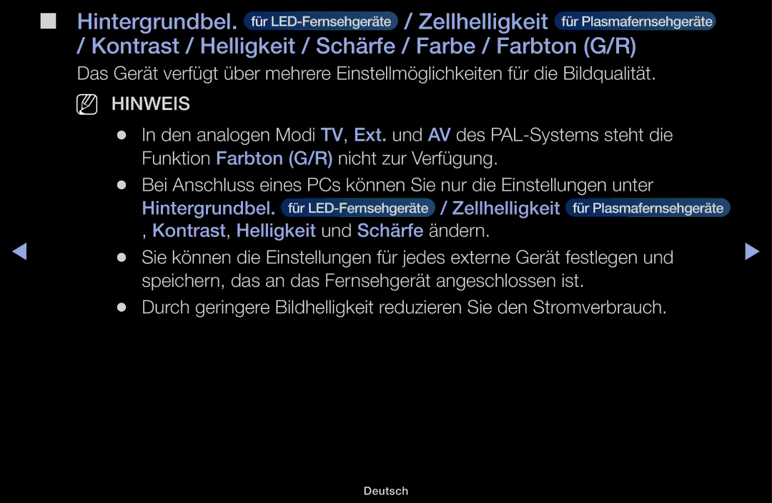 Samsung UE22K5009AKXZG, UE32J4100AWXXH, UE32J5100AWXXH Kontrast / Helligkeit / Schärfe / Farbe / Farbton G/R, NN Hinweis 