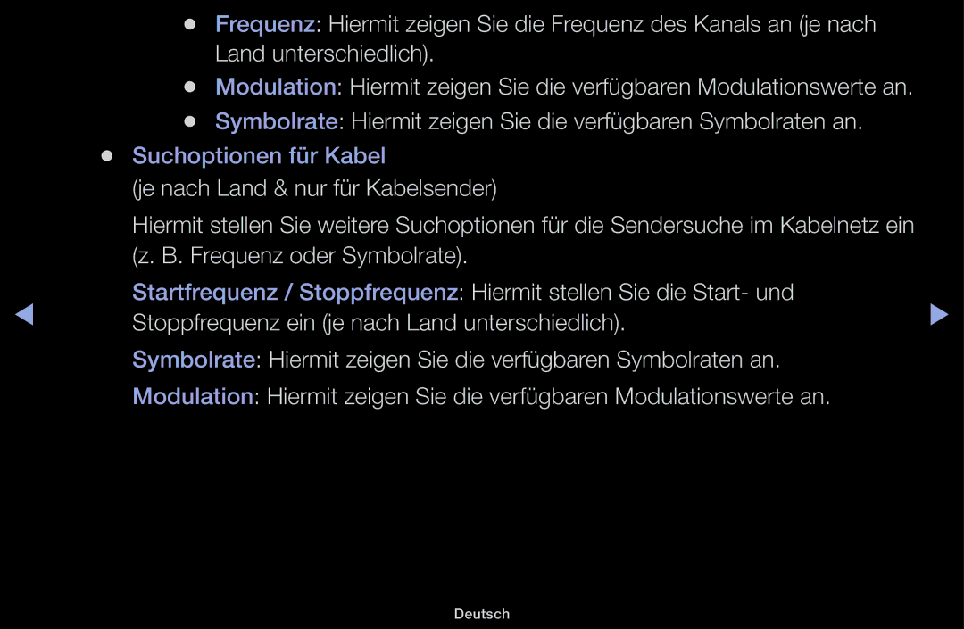 Samsung UE32J5100AWXZF Symbolrate Hiermit zeigen Sie die verfügbaren Symbolraten an, Je nach Land & nur für Kabelsender 