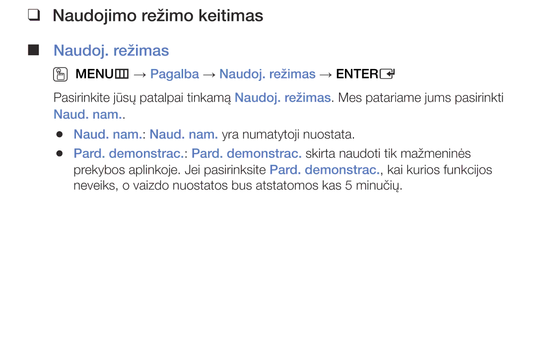 Samsung UE40J5000AWXBT, UE32J5000AWXBT manual Naudojimo režimo keitimas, OO MENUm → Pagalba → Naudoj. režimas → Entere 