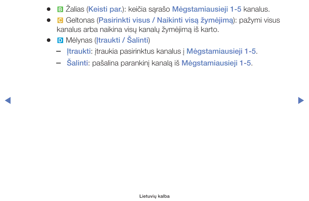 Samsung UE32J5000AWXBT, UE40J5000AWXBT, UE32J4000AWXBT manual Žalias Keisti par. keičia sąrašo Mėgstamiausieji 1-5kanalus 