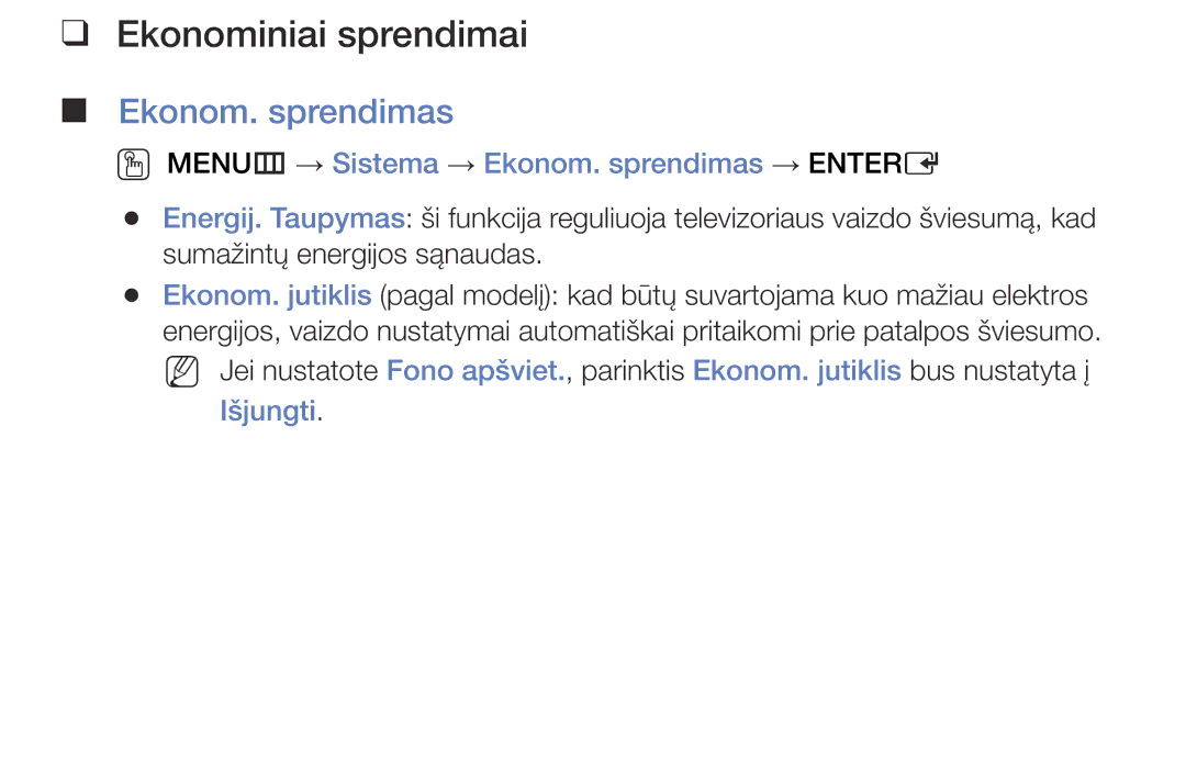 Samsung UE40J5000AWXBT manual Ekonominiai sprendimai, OO MENUm → Sistema → Ekonom. sprendimas → Entere, Išjungti 