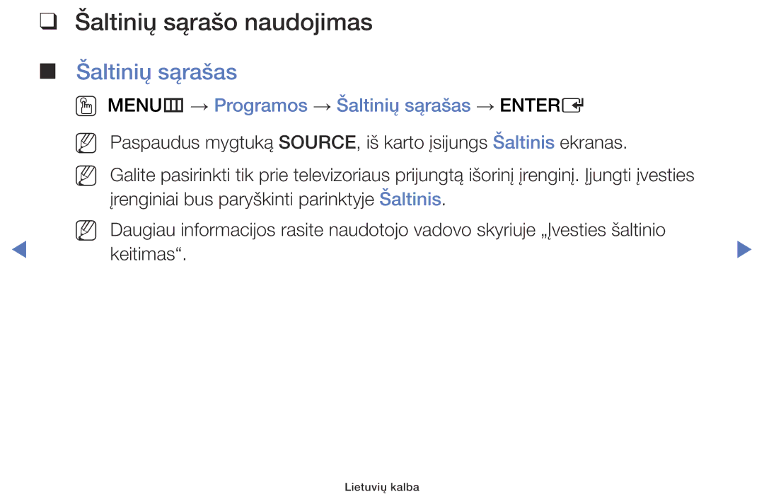 Samsung UE32J5000AWXBT, UE40J5000AWXBT Šaltinių sąrašo naudojimas, OO MENUm → Programos → Šaltinių sąrašas → Entere 