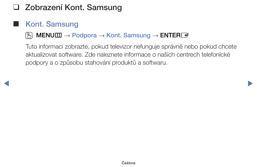 Samsung UE32J5000AWXXN, UE32J5000AWXXH, UE32J5000AWXXC Zobrazení Kont. Samsung, OO MENUm → Podpora → Kont. Samsung → Entere 