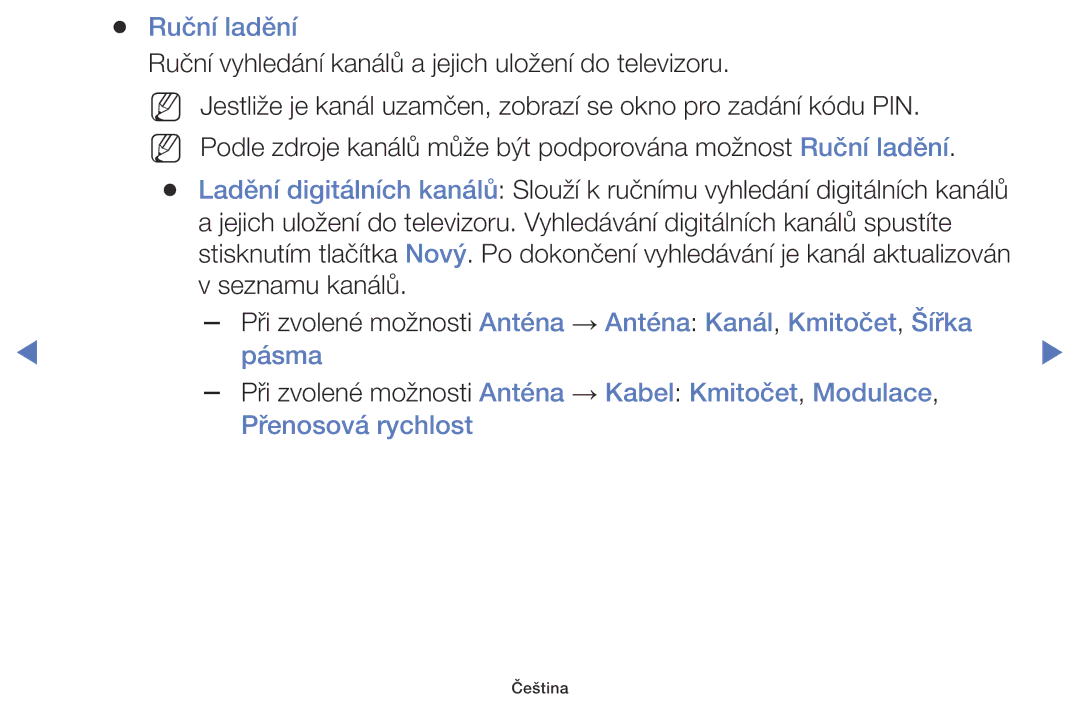 Samsung UE32J5000AWXXC, UE32J5000AWXXH, UE40J5000AWXXH Ruční ladění, Ruční vyhledání kanálů a jejich uložení do televizoru 