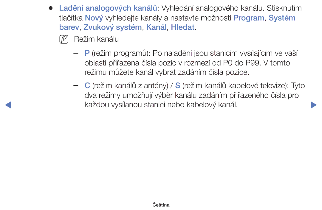 Samsung UE40J5000AWXXH, UE32J5000AWXXH, UE32J5000AWXXC, UE32J5000AWXZG manual Každou vysílanou stanici nebo kabelový kanál 