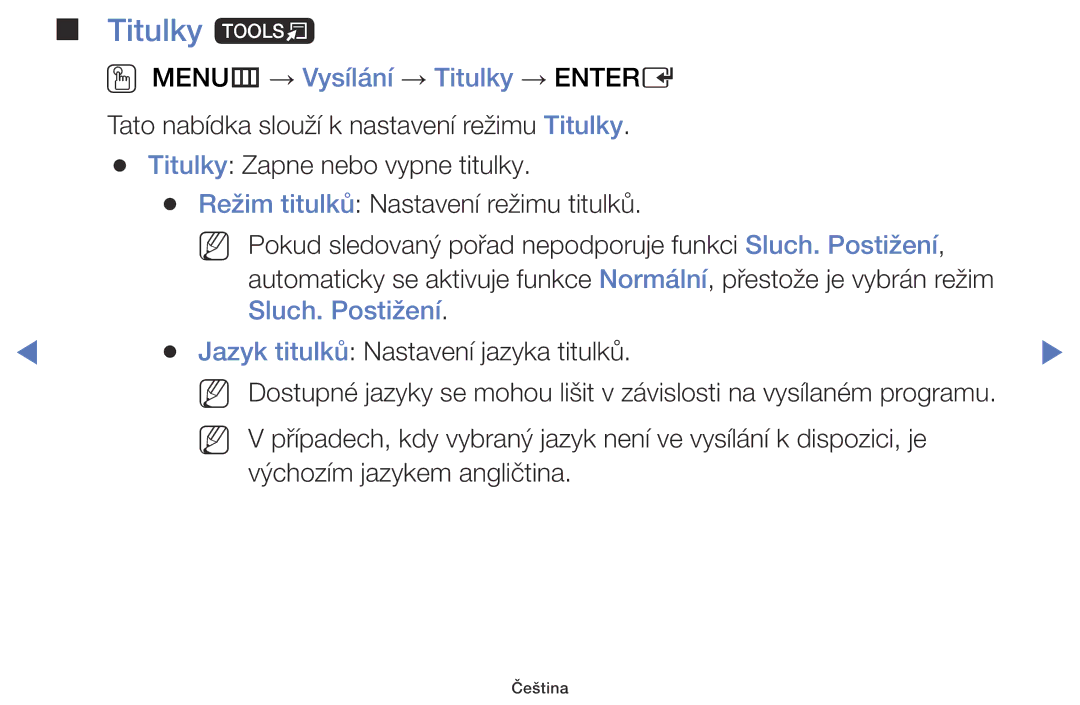 Samsung UE32J5000AWXZF, UE32J5000AWXXH, UE32J5000AWXXC Titulky t, OO MENUm → Vysílání → Titulky → Entere, Sluch. Postižení 