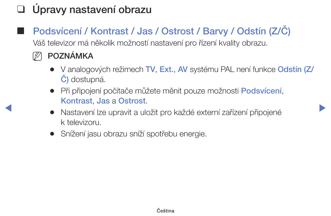 Samsung UE60J6100AWXBT, UE32J5000AWXXH Úpravy nastavení obrazu, Podsvícení / Kontrast / Jas / Ostrost / Barvy / Odstín Z/Č 