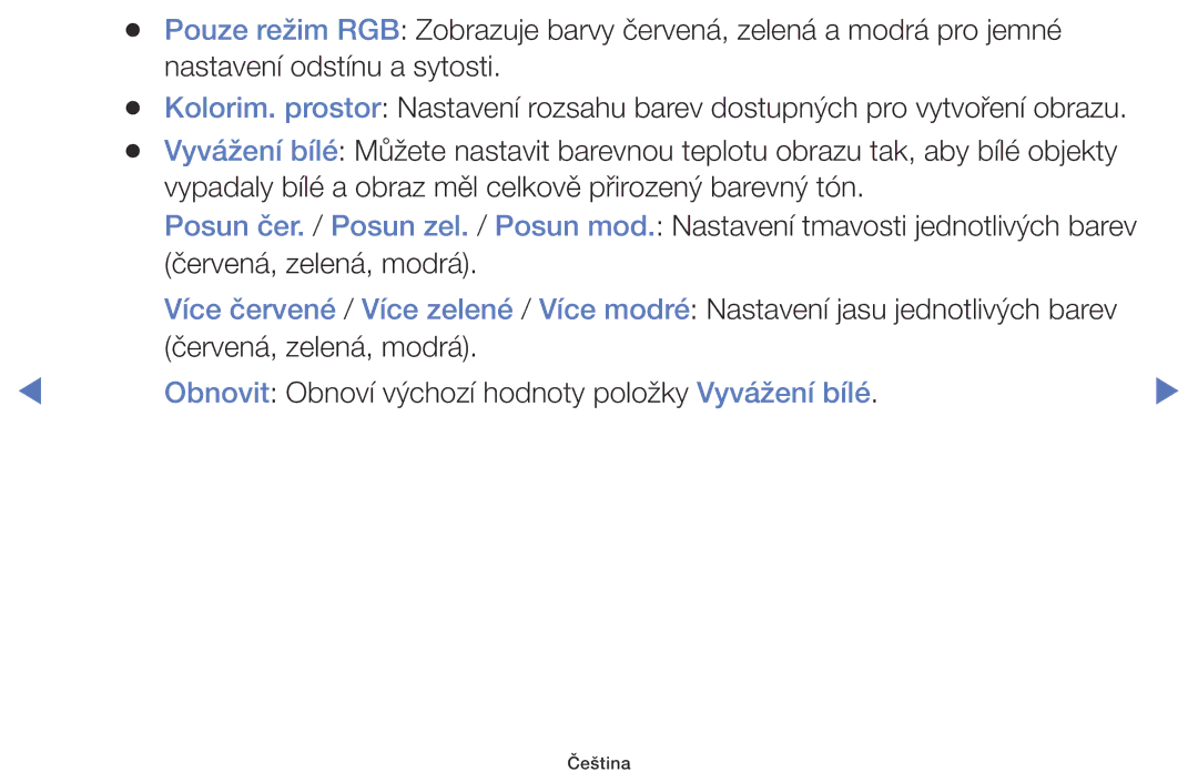 Samsung UE50J6100AWXXN, UE32J5000AWXXH, UE32J5000AWXXC manual Vypadaly bílé a obraz měl celkově přirozený barevný tón 