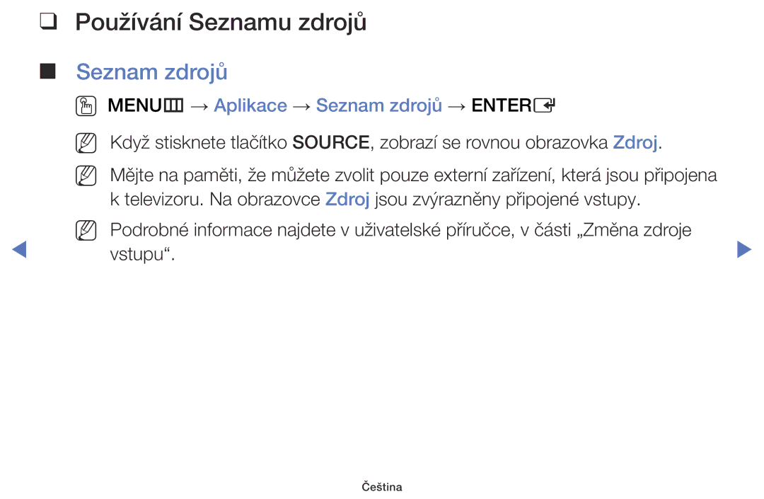 Samsung UE32J4000AWXBT, UE32J5000AWXXH manual Používání Seznamu zdrojů, OO MENUm → Aplikace → Seznam zdrojů → Entere 